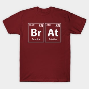 Brat (Br-At) Periodic Elements Spelling T-Shirt